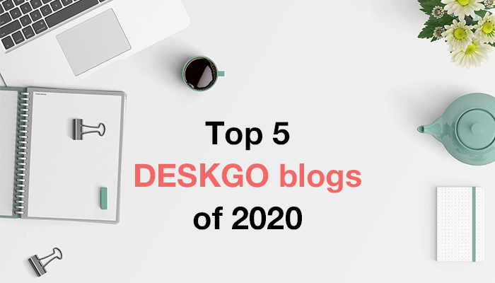 Top 5 DESKGO Blogs of 2020